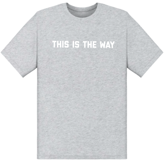This is the way Grey T-Shirt