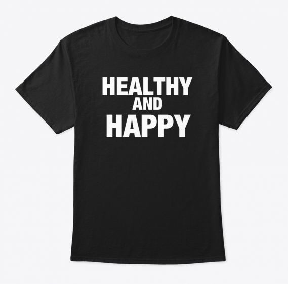 Healthy and Happy Black T-Shirt
