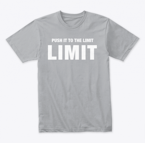 Push it to the limit Grey T-Shirt